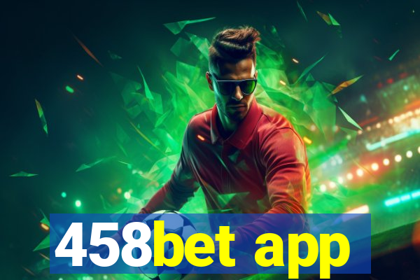 458bet app